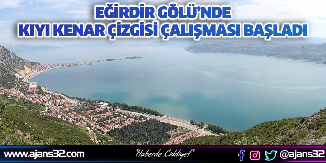 Eğirdir Gölü'nde Kıyı Kenar Çizgisi Çalışması Başladı