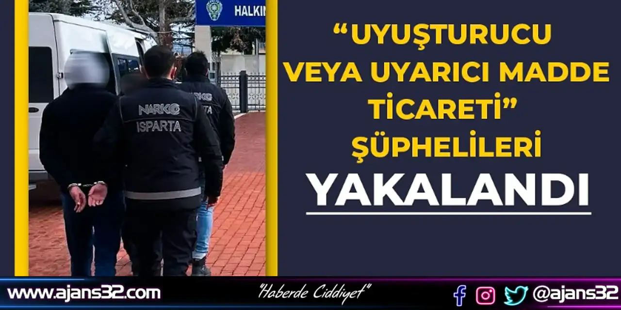 Isparta'da Uyuşturucu Operasyonu