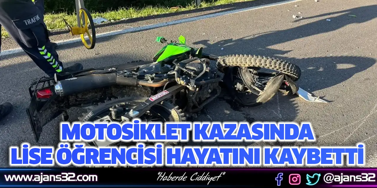Motosiklet Kazasında Lise Öğrencisi Hayatını Kaybetti