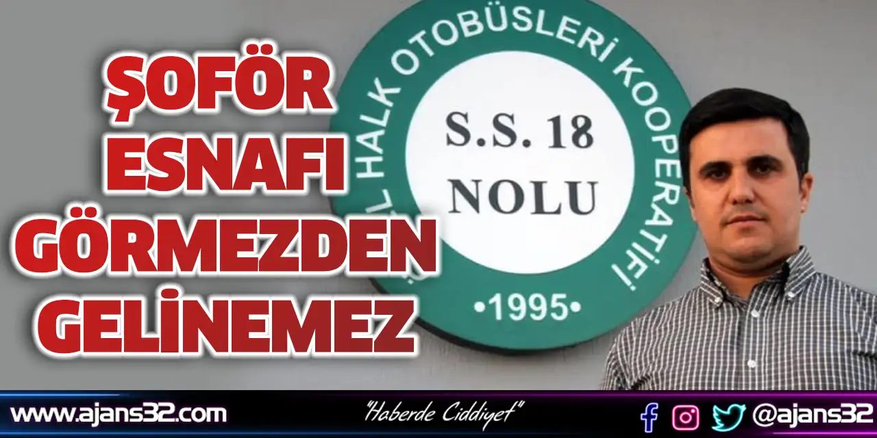 Şoför Esnafı Görmezden Gelinemez