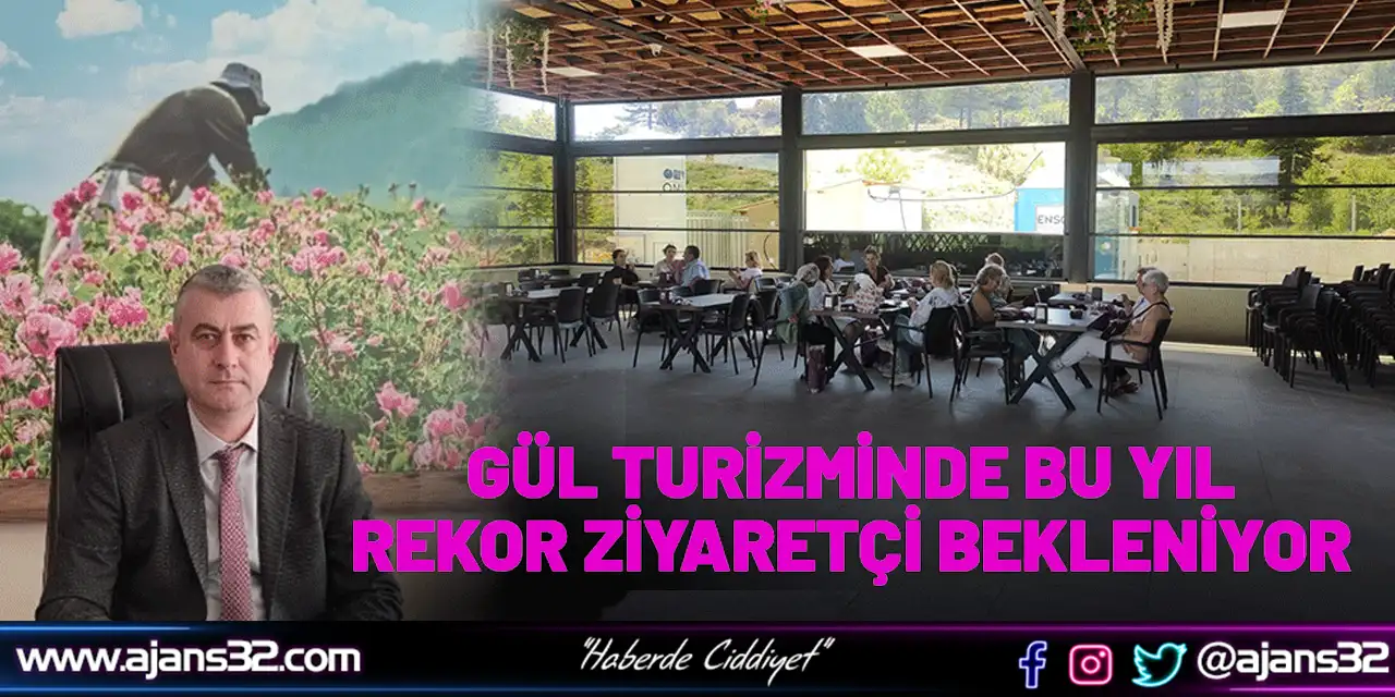Isparta’ya Gül Turizminde Bu Yıl Rekor Ziyaretçi Bekleniyor