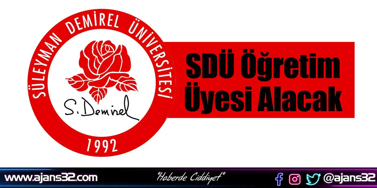 Süleyman Demirel Üniversitesi 26 Öğretim Üyesi Alacak