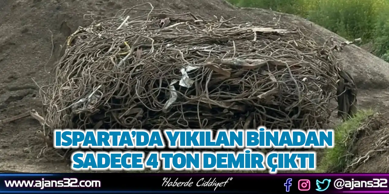 Isparta’da Yıkılan Binadan Sadece 4 Ton Demir Çıktı
