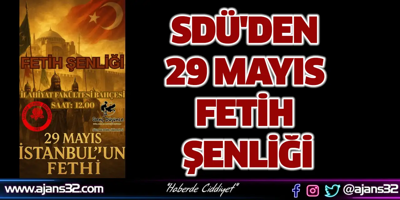SDÜ'den 29 Mayıs Fetih Şenliği