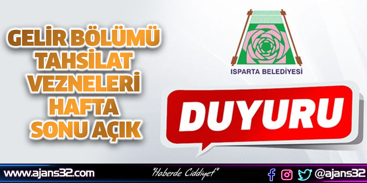 Gelir Bölümü Tahsilat Vezneleri Hafta Sonu Açık