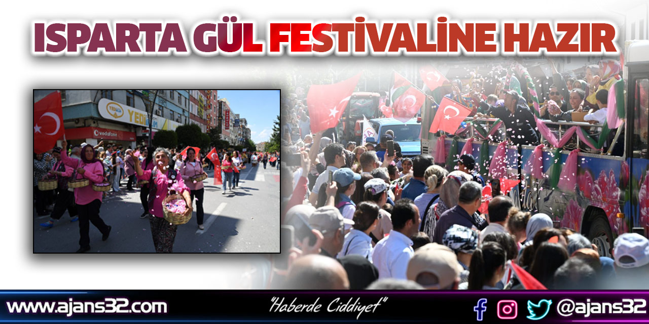 Isparta Gül Festivaline Hazır