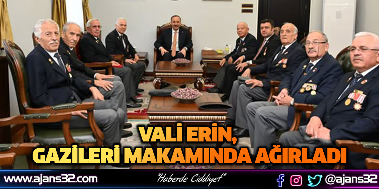 Vali Erin, Gazileri Makamında Ağırladı