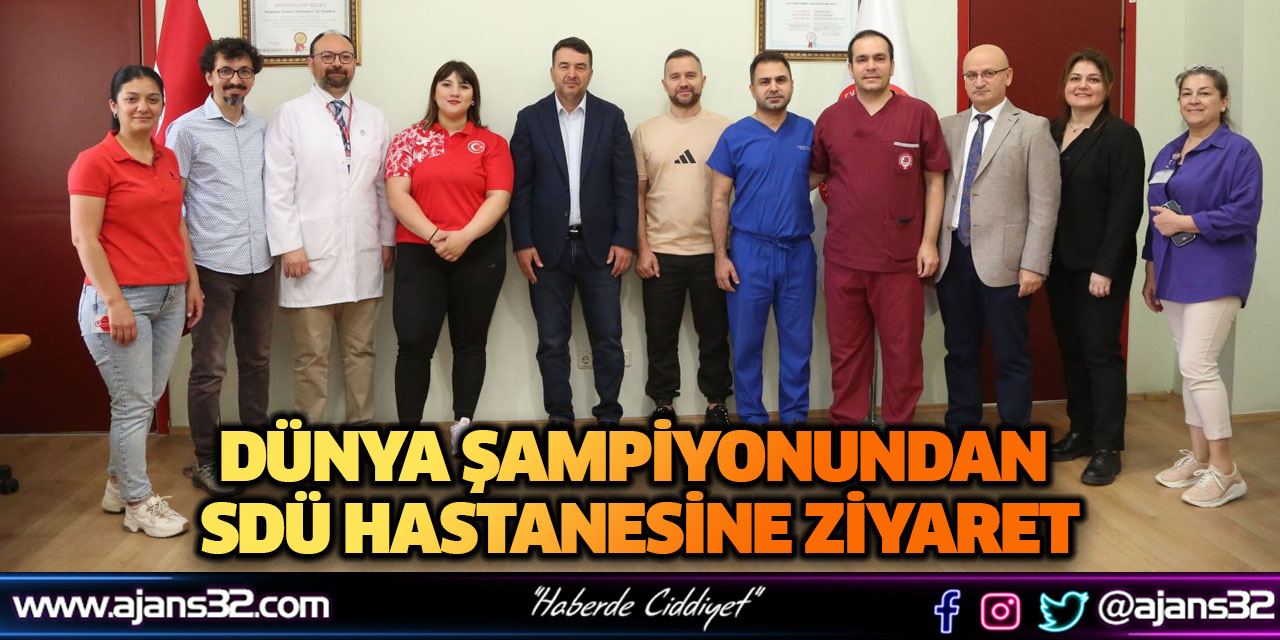 Dünya Şampiyonundan SDÜ Hastanesine Ziyaret
