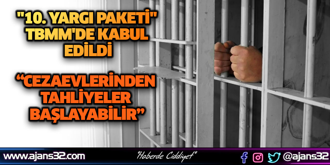 "10. Yargı Paketi" TBMM'de Kabul Edildi