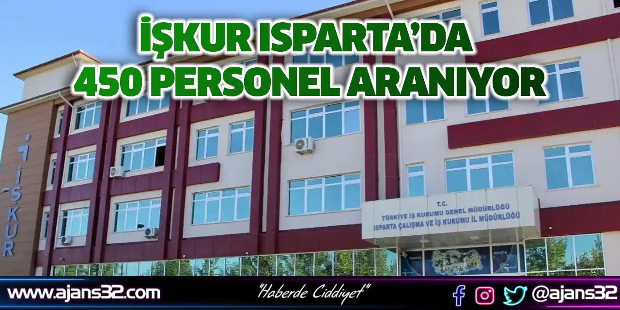 İşkur Isparta’da 450 Personel Aranıyor
