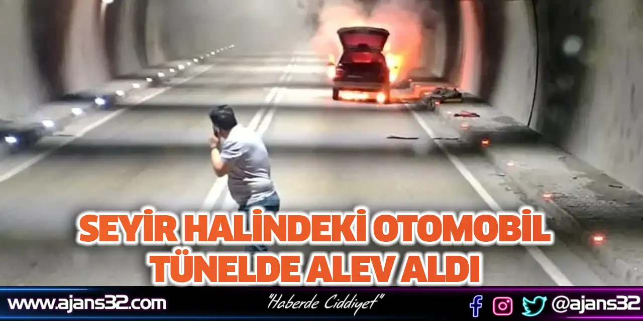 Seyir Halindeki Otomobil Tünelde Alev Aldı
