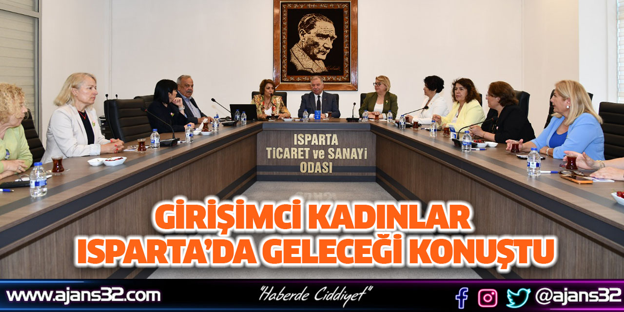 Girişimci Kadınlar Isparta’da Geleceği Konuştu