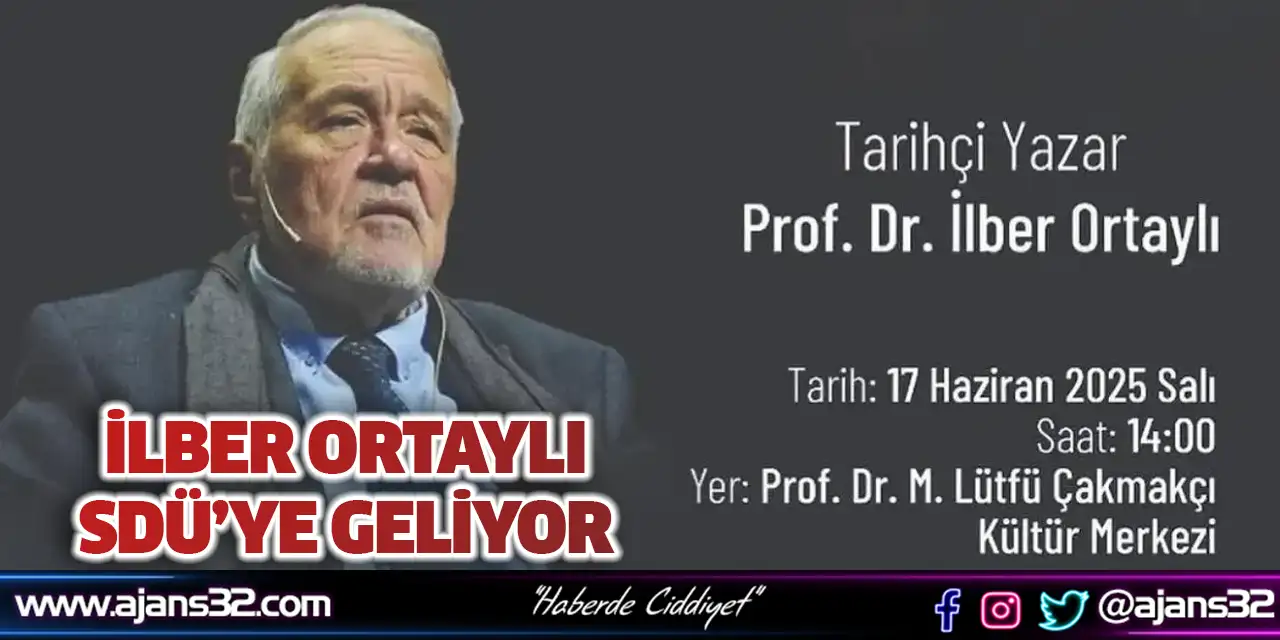 İlber Ortaylı Sdü’ye Geliyor