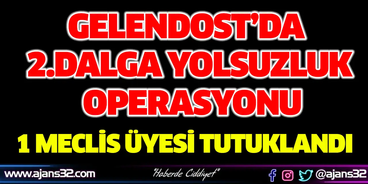 Gelendost’da 2.Dalga Yolsuzluk Operasyonu