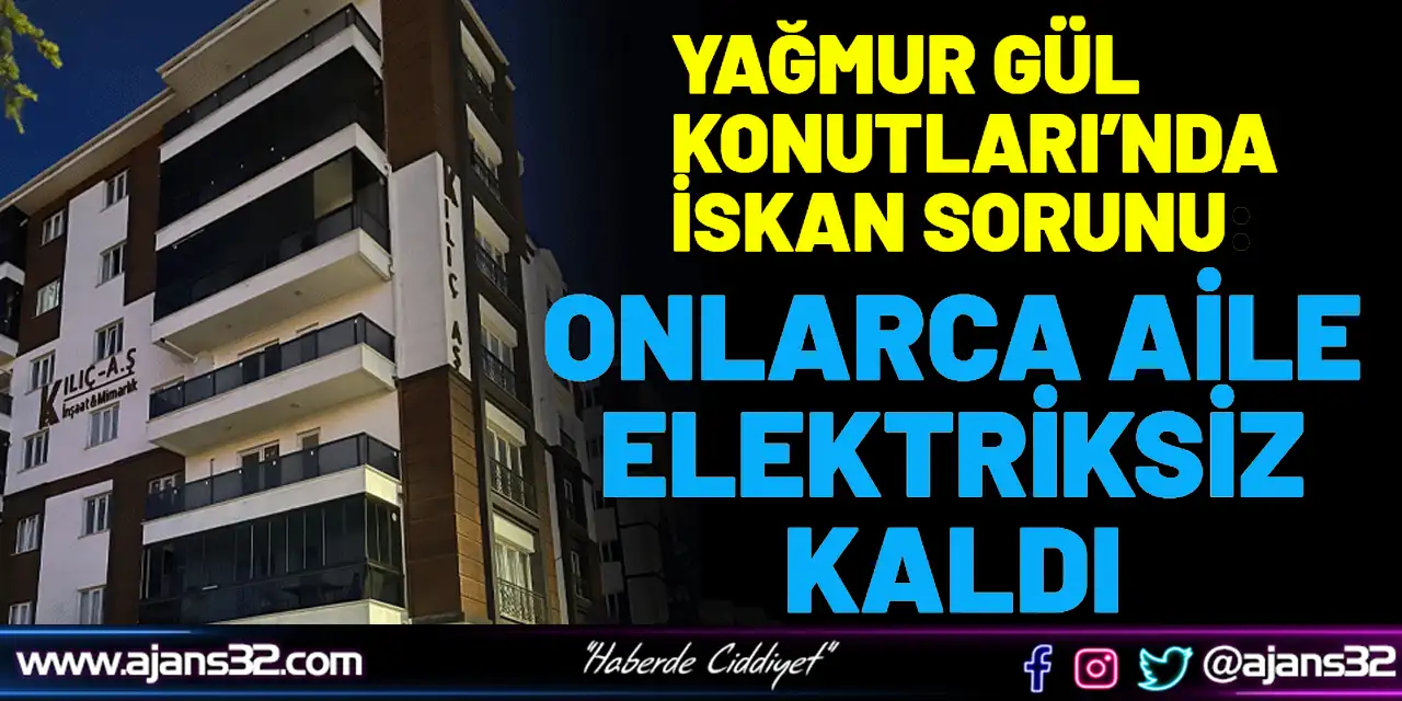 Yağmur Gül Konutları’nda İskan Sorunu: Onlarca Aile Elektriksiz Kaldı