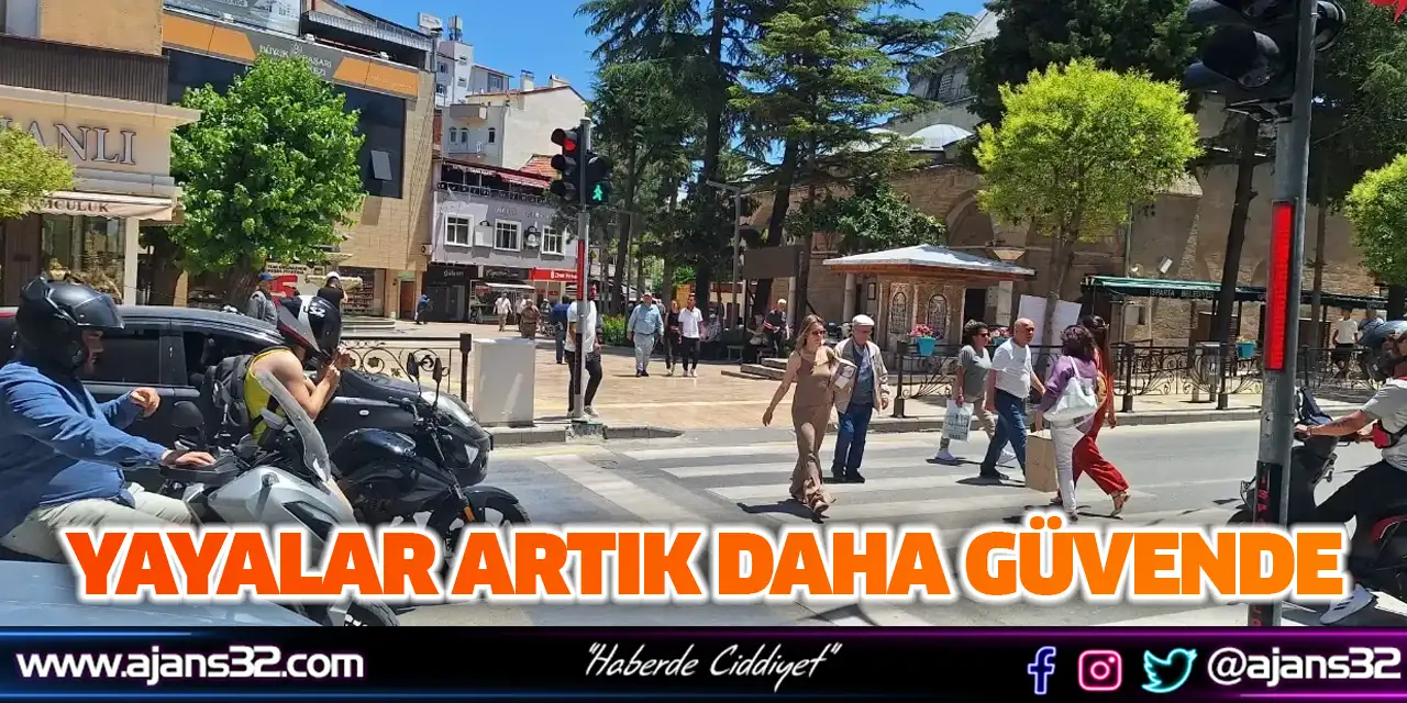 Yayalar Artık Daha Güvende