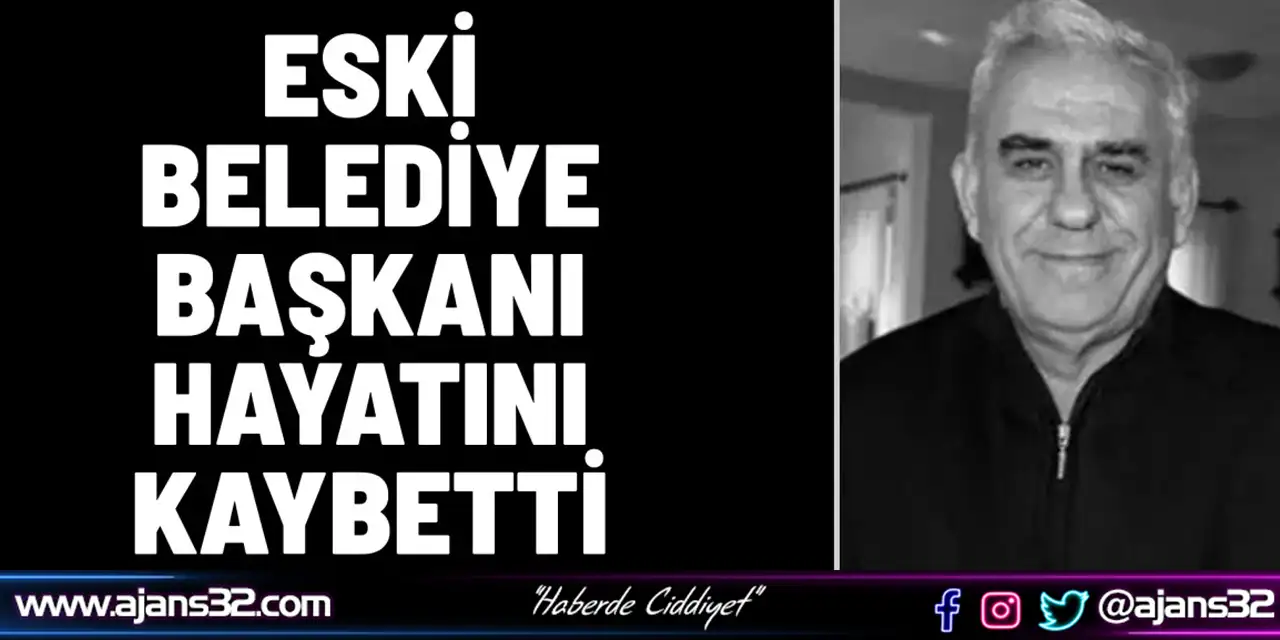 Atabey Eski Belediye Başkanı Ali Bal Hayatını Kaybetti
