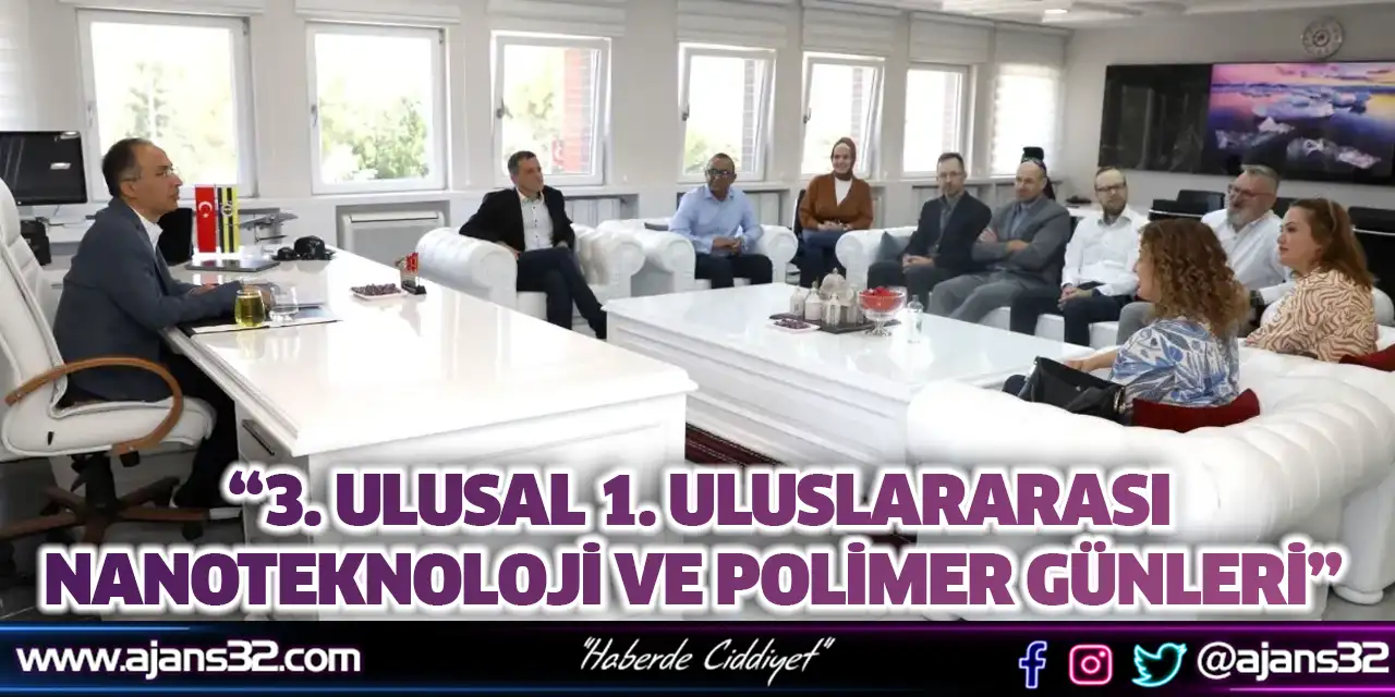 “3. Ulusal 1. Uluslararası Nanoteknoloji ve Polimer Günleri”