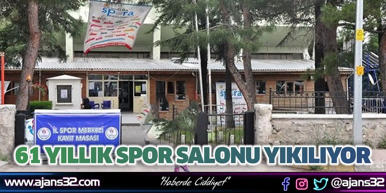 61 Yıllık Spor Salonu Yıkılıyor