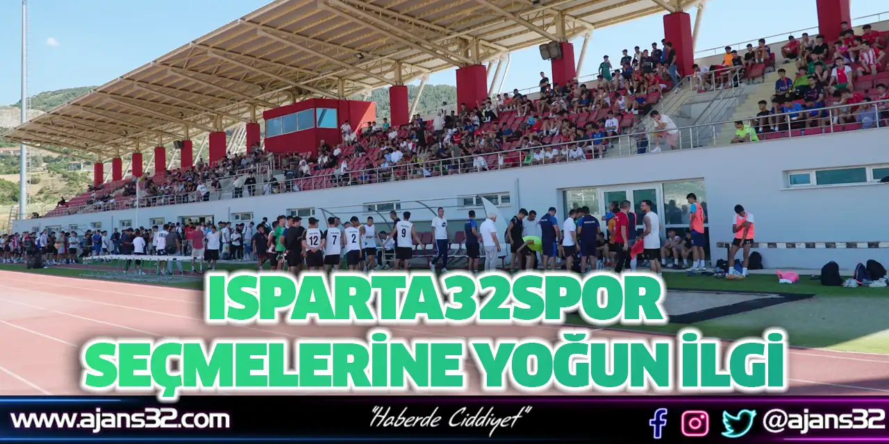 Isparta32spor Seçmelerine Yoğun İlgi