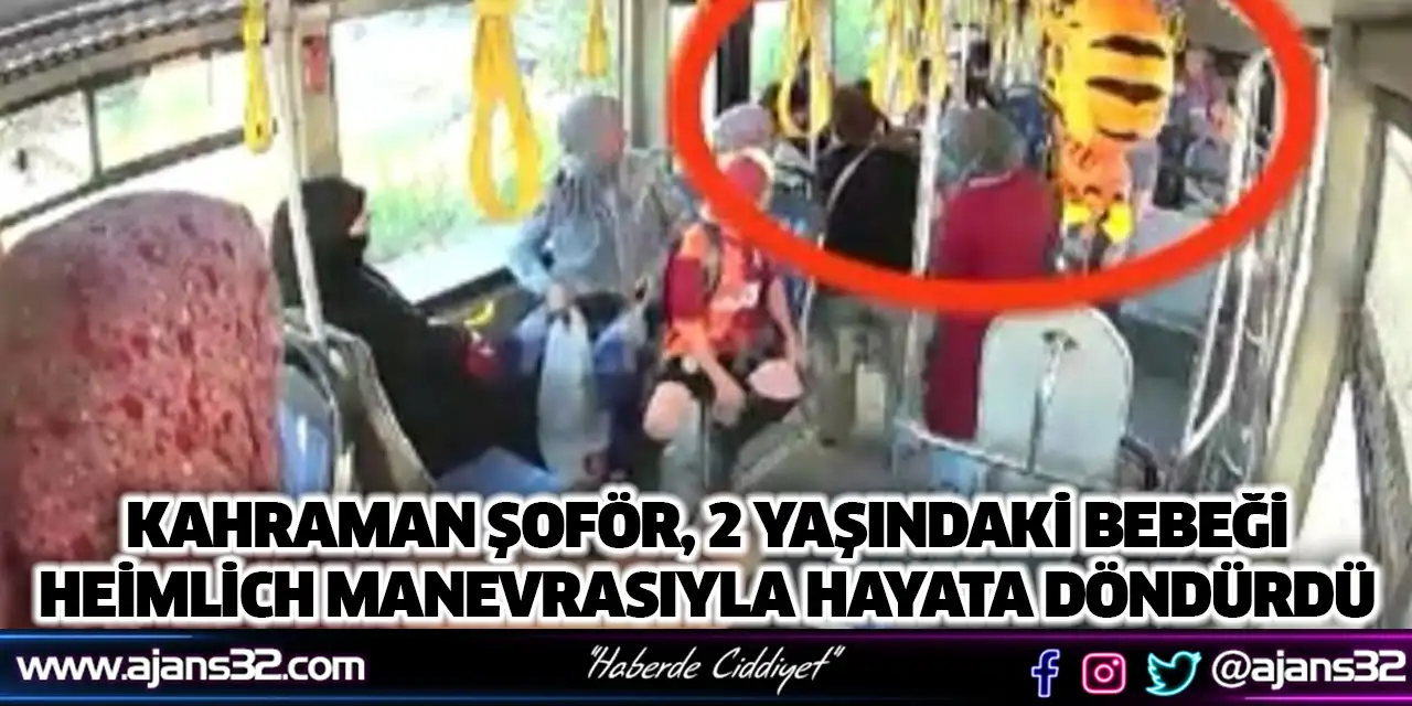 Kahraman Şoför, 2 Yaşındaki Bebeği Heimlich Manevrasıyla Hayata Döndürdü