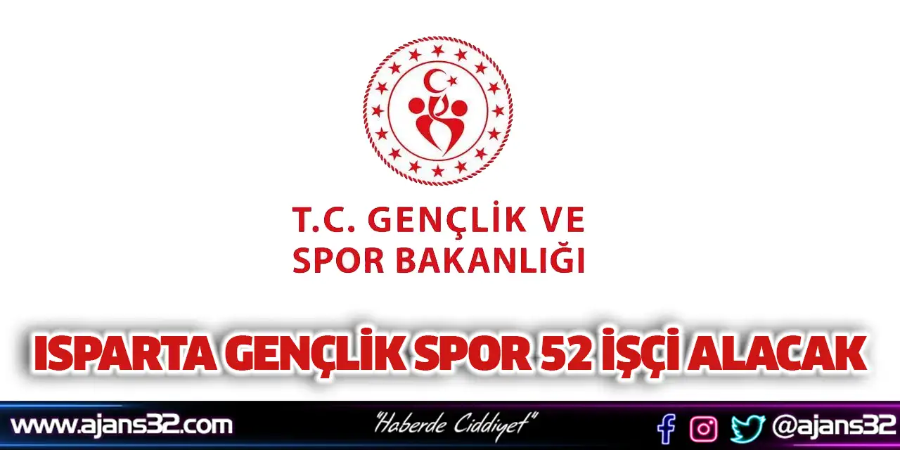 Isparta Gençlik Spor 52 İşçi Alacak