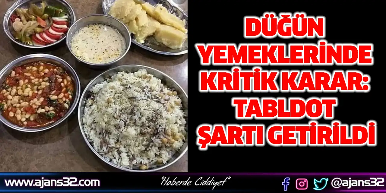 Düğün Yemeklerinde Kritik Karar: Tabldot Şartı Getirildi