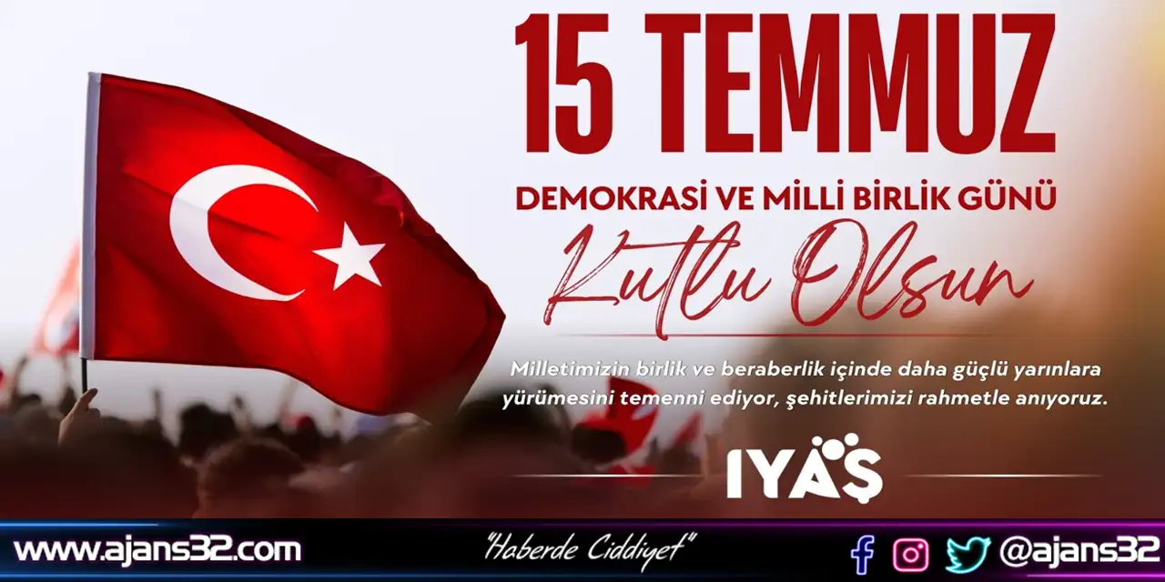 IYAŞ’tan 15 Temmuz Demokrasi ve Millî Birlik Günü’ne Anlamlı Vefa