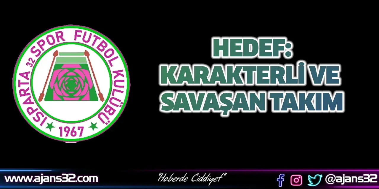 Hedef: Karakterli Ve Savaşan Takım