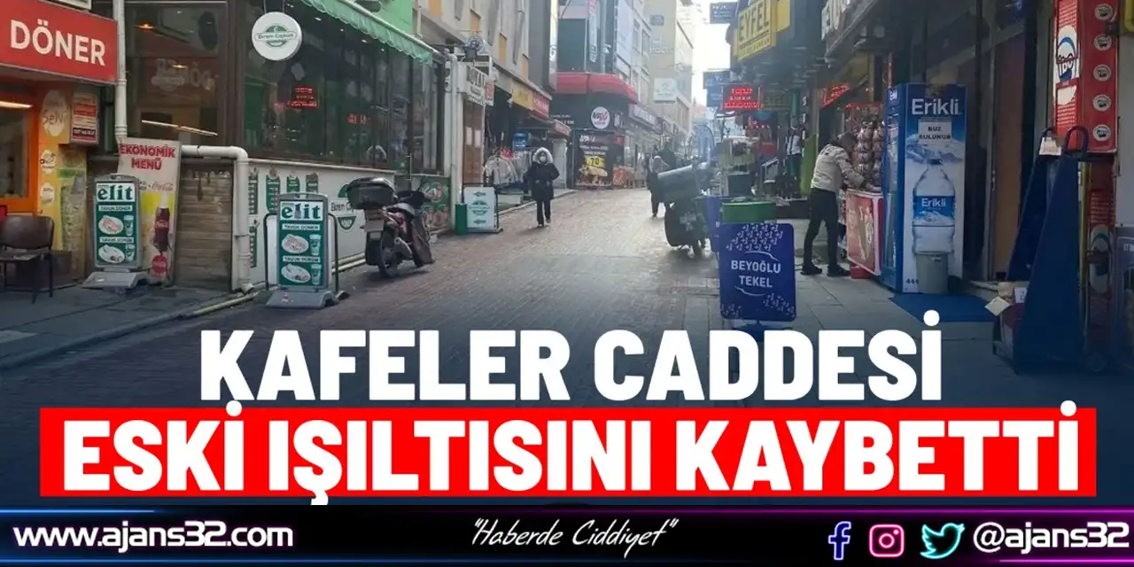 Kafeler Caddesi Eski Işıltısını Kaybetti