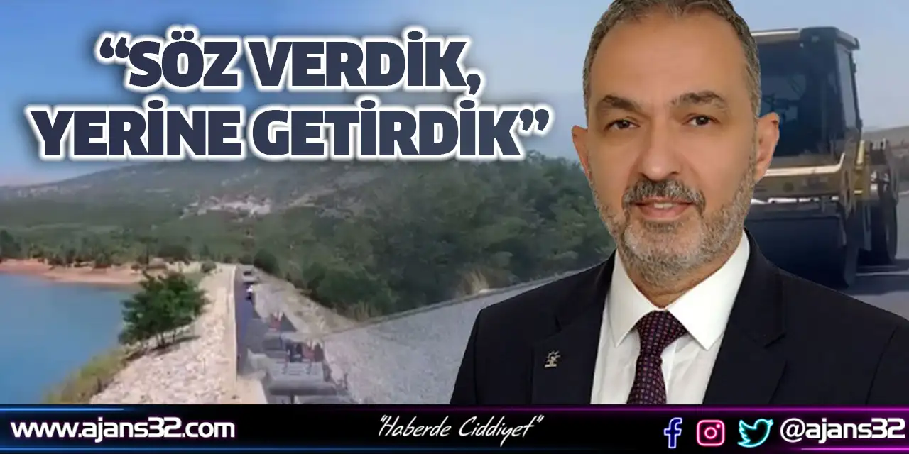 “Söz Verdik, Yerine Getirdik”