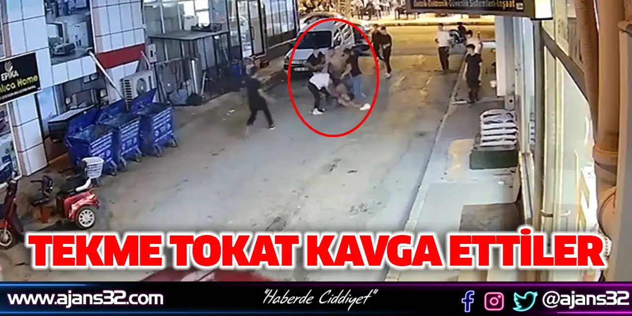 Tekme Tokat Kavga Ettiler