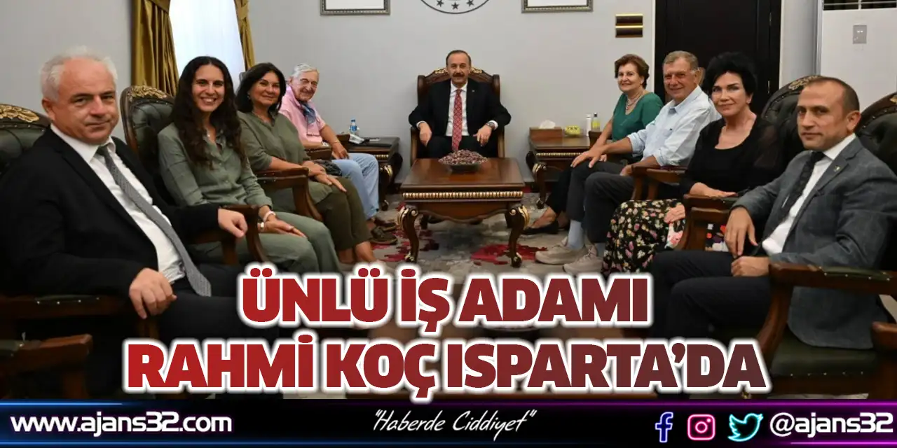 Ünlü İş adamı Rahmi Koç Isparta’da