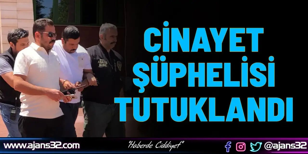 Katil Zanlısı Tutuklanarak Cezaevine Gönderildi