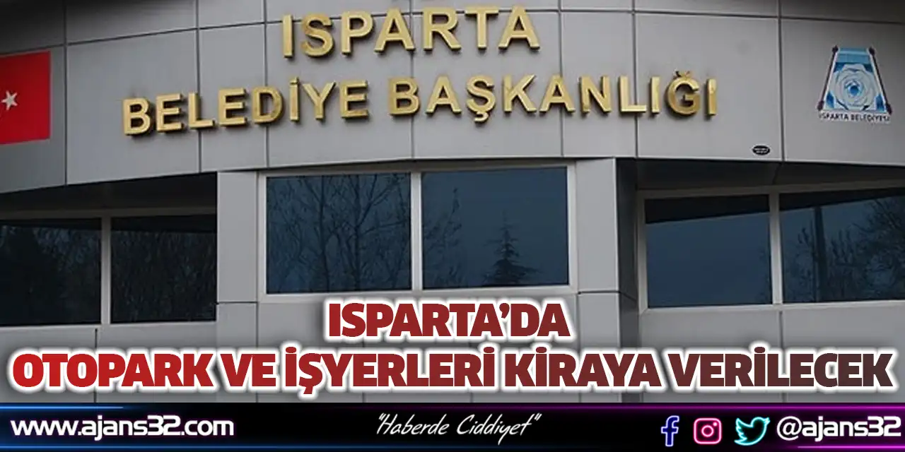 Isparta’da Otopark Ve İşyerleri Kiraya Verilecek