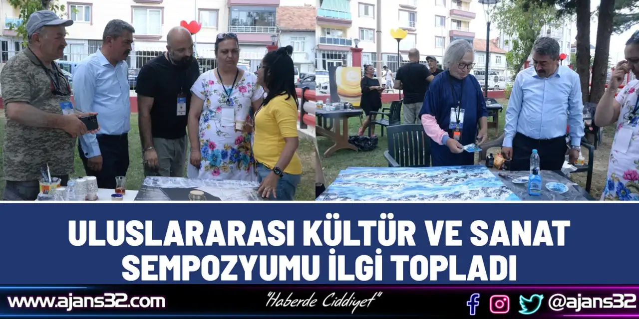 Uluslararası Kültür Ve Sanat Sempozyumu İlgi Topladı