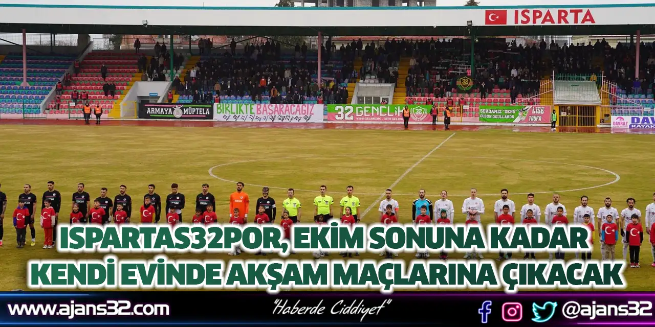 Isparta32spor Ekim Sonuna Kadar Kendi Evinde Akşam Maçlarına Çıkacak