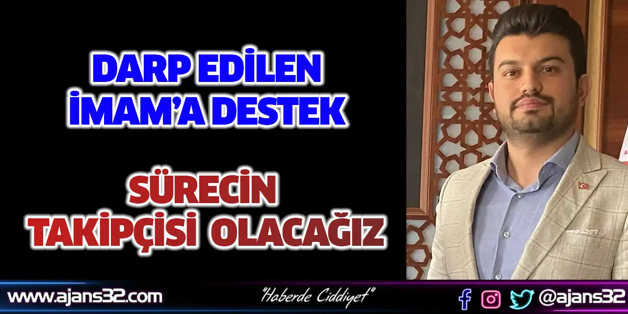 Sürecin Takipçisi Olacağız