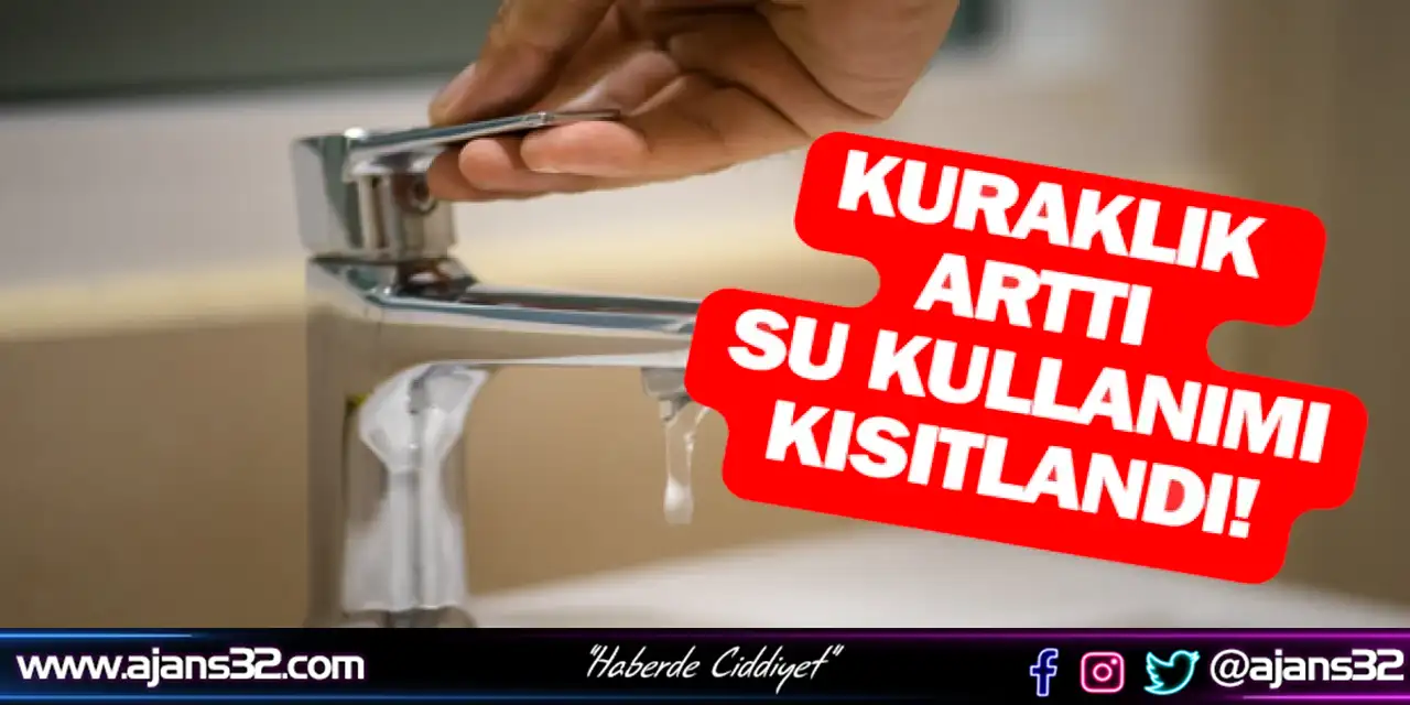 Su Kullanımına Kısıtlama Getirildi