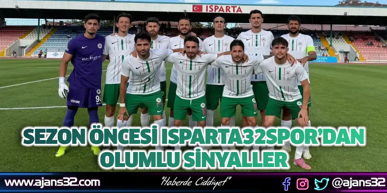 Sezon Öncesi Isparta32Spor’dan Olumlu Sinyaller