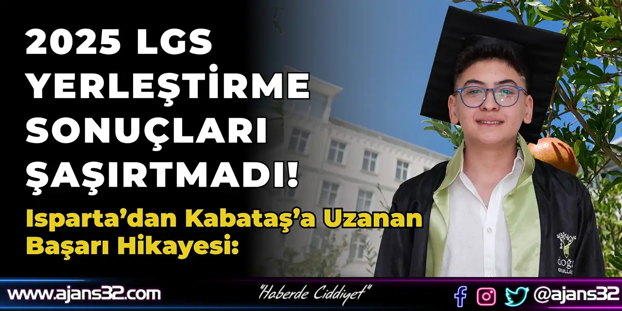 Kabataş’a Uzanan Başarı: Isparta’dan İstanbul’a Bir LGS Hikâyesi