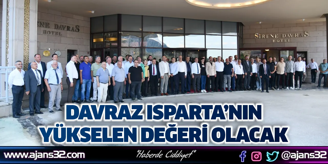 Başkan Çelik: Davraz Isparta’nın  Yükselen Değeri Olacak