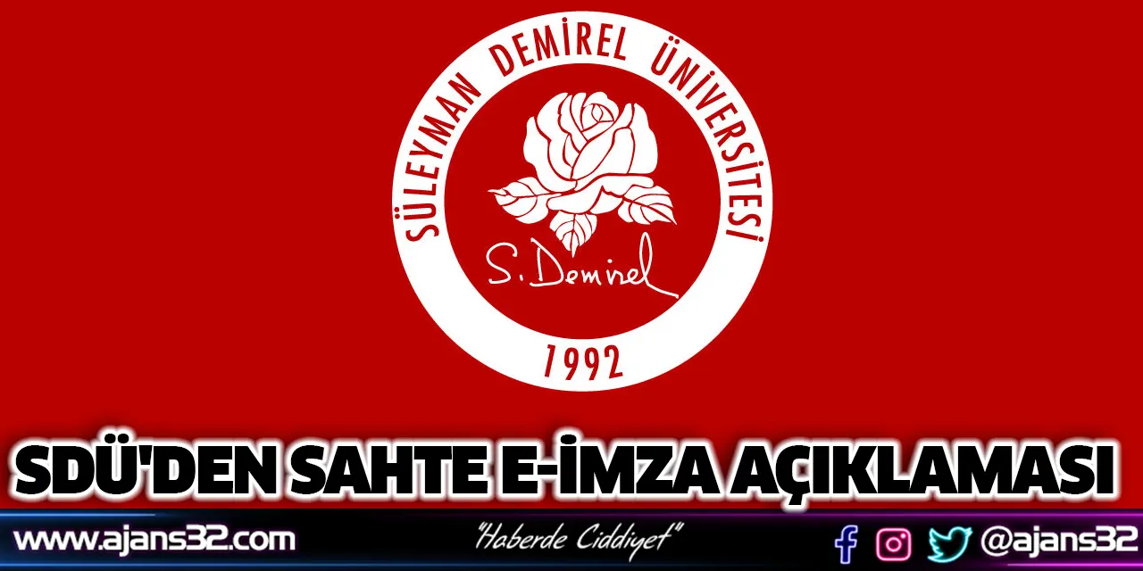 SDÜ'den Sahte E-İmza Açıklaması