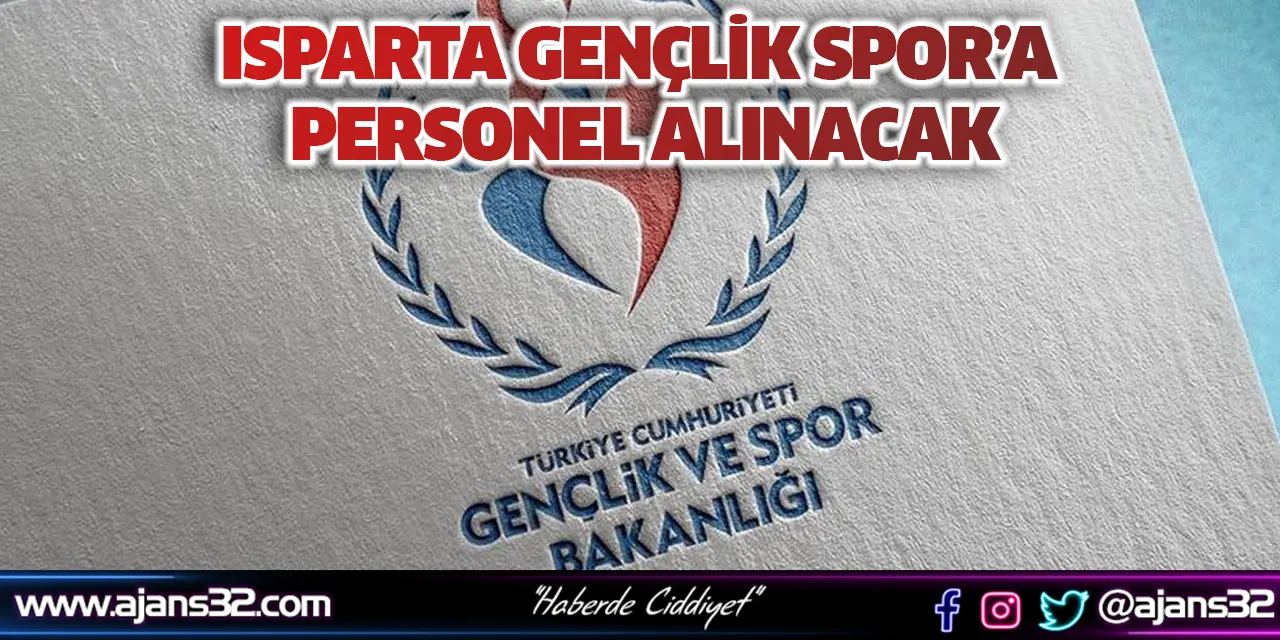 Isparta Gençlik Spor’a Personel Alınacak