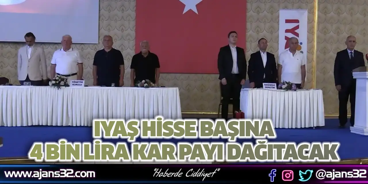 Iyaş Hisse Başına 4 Bin Lira Kar Payı Dağıtacak