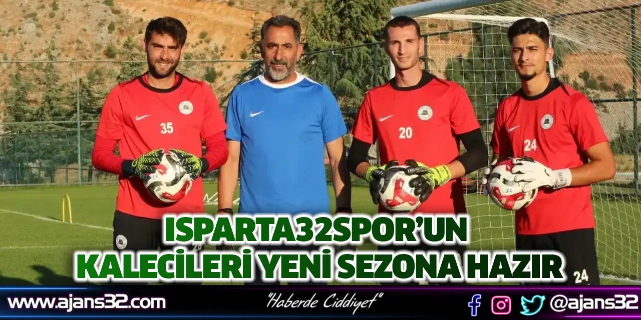 Isparta32spor’un Kalecileri Yeni Sezona Hazır