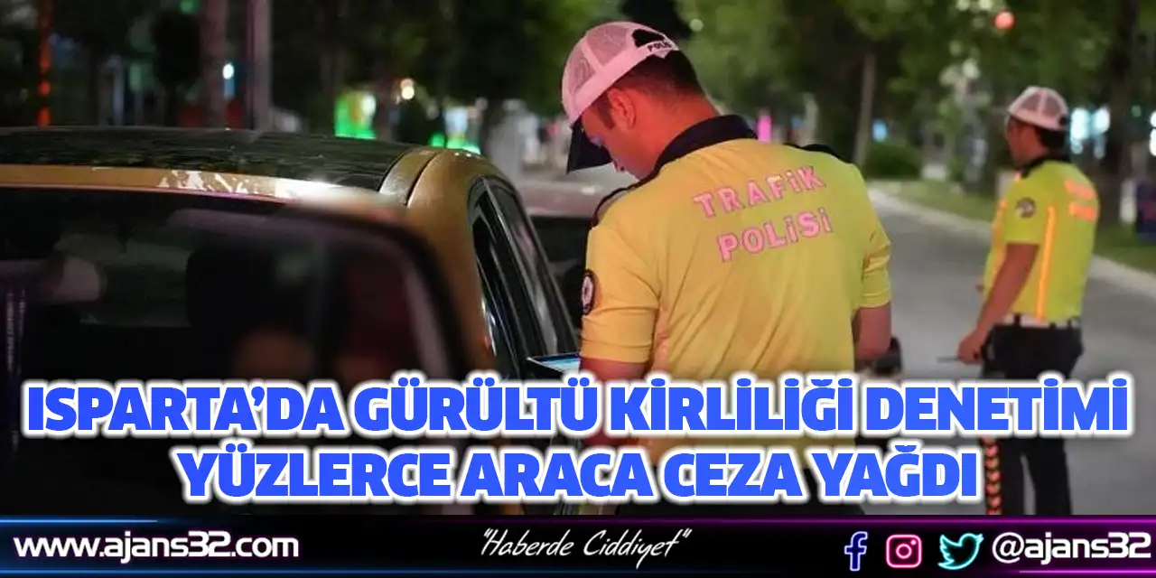 Isparta’da Gürültü Kirliliği Denetimi