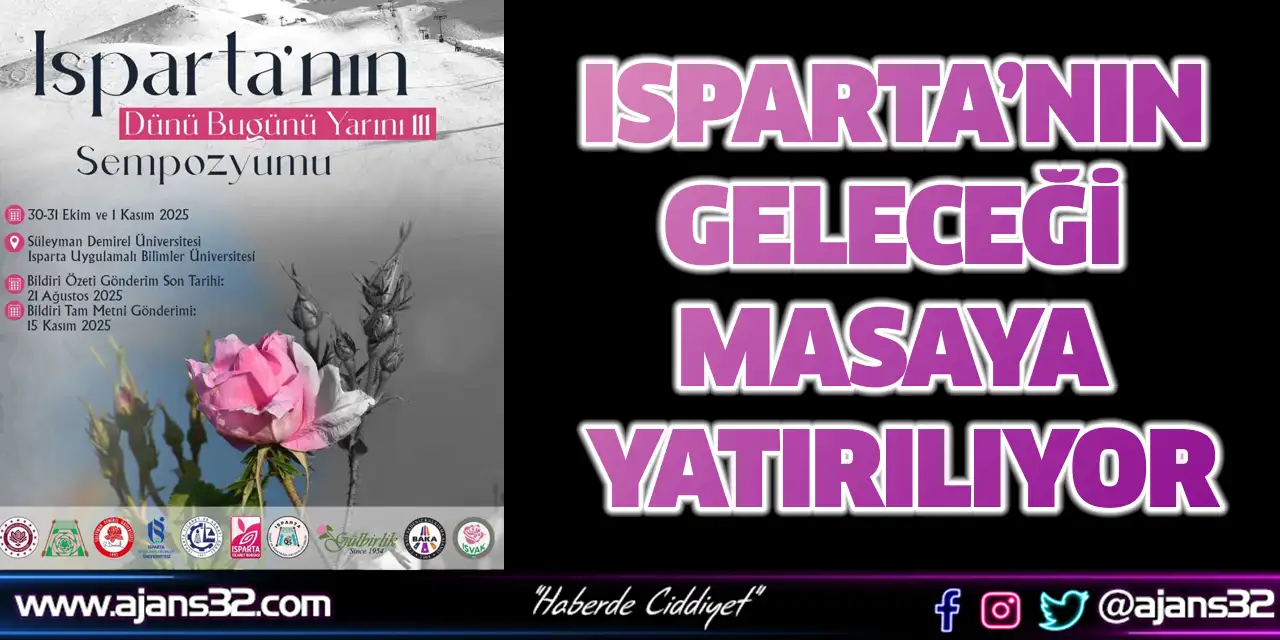 Isparta’nın Geleceği Masaya Yatırılıyor