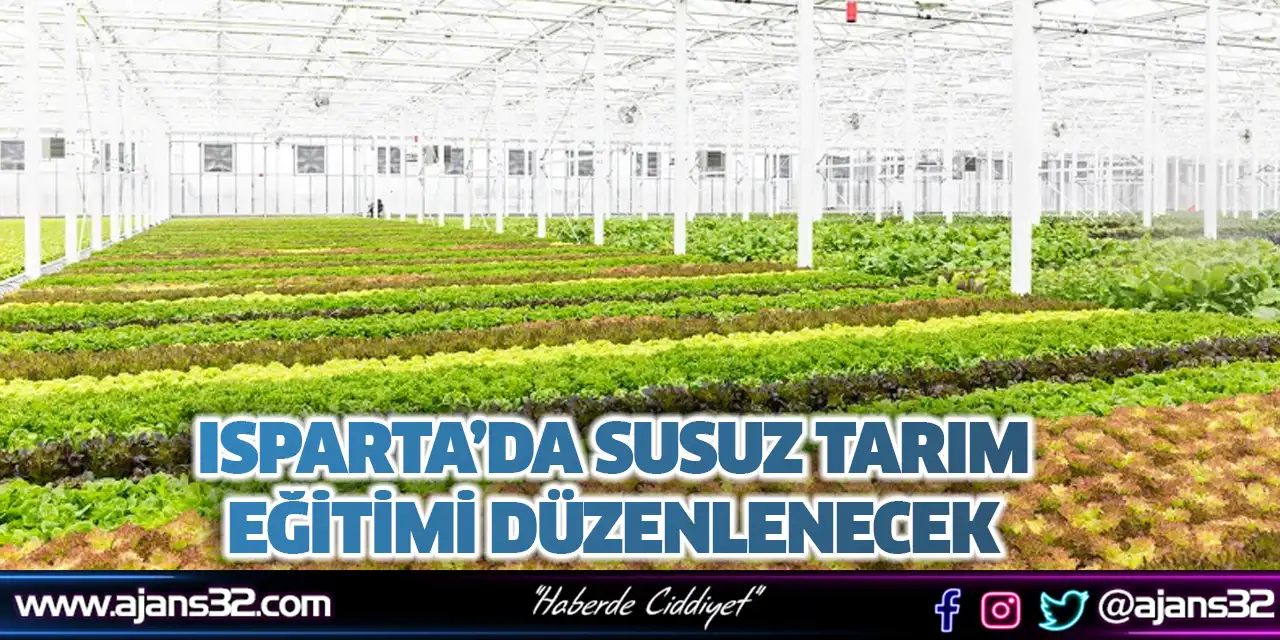 Isparta’da Susuz Tarım Eğitimi Düzenlenecek