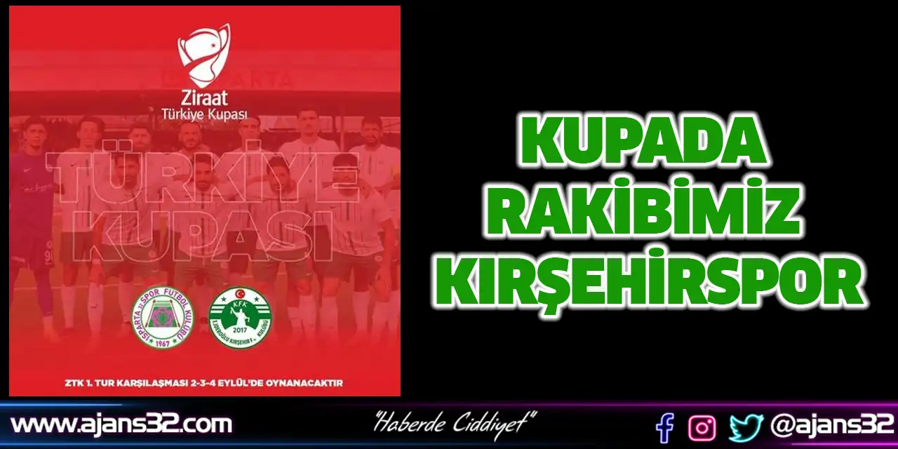 Kupada Rakibimiz Kırşehirspor
